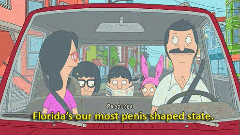 Florida Most Penis Shaped State Bob's Burgers GIF