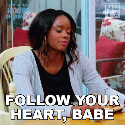 Follow Up Your Heart Babe GIF