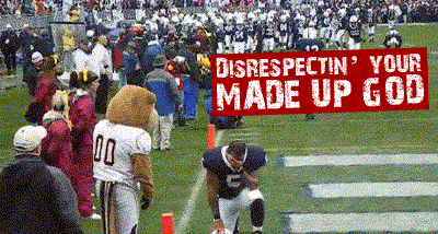 Football Player Kneeling in Front of Disrespectin Your Made Up God Banner