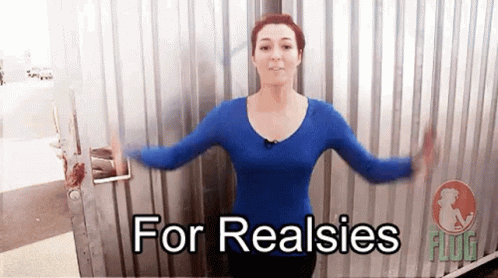 For Real 498 X 278 Gif GIF