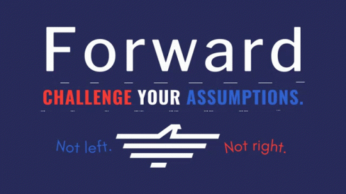Forward Challenge Your Assumptions Poster GIF