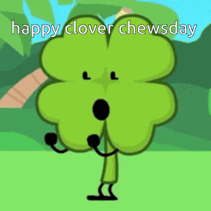 Four Leaf Clover Says Happy Clover Chewday GIF