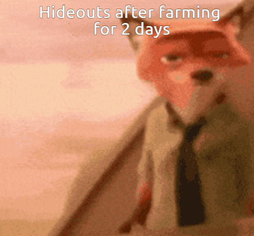 Fox in Suit and Tie Saying Hideouts After Farming for 2 Days