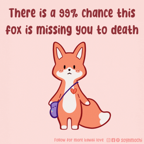Fox With Heart Saying 99% Chance This Fox Is Missing You to Death