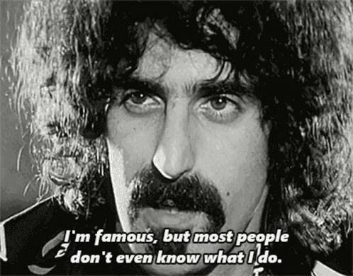 Frank Zappa I'm Famous Quote GIF