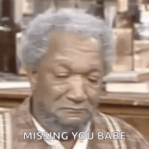 Fred Sanford Missing You Babe GIF