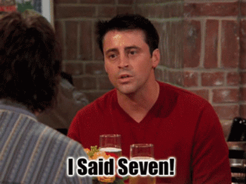 Friends Joey Tribbiani I Said 7 GIF