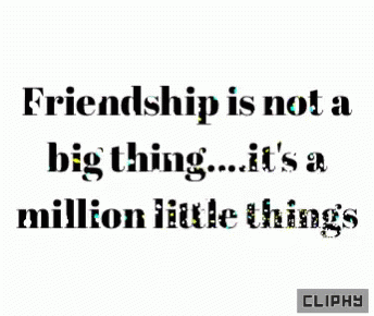 Friendship Not Big Thing GIF