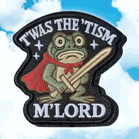 Frog Holding Sword Saying Twas the ' Tism M Lord