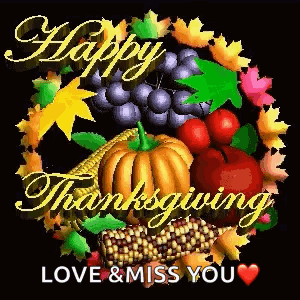 Fruits and Vegetables Happy Thanksgiving Love & Miss You