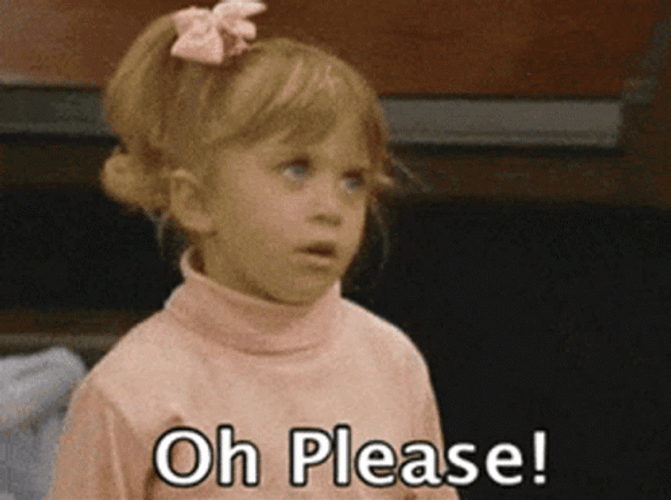 Full House Michelle Tanner Saying Oh Please GIF