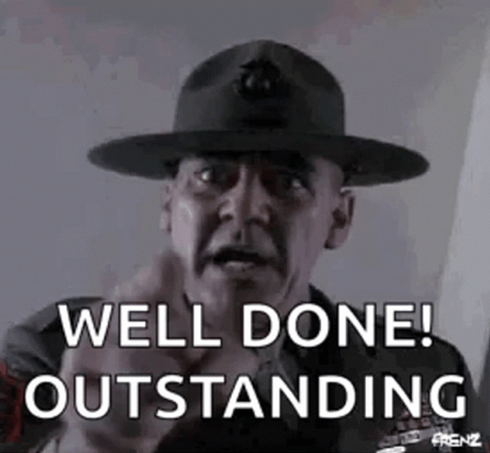 Full Metal Jacket Sgt Hartman Well Done Outstanding GIF