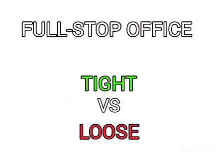 Full Stop Office Tight Vs Loose Poster GIF