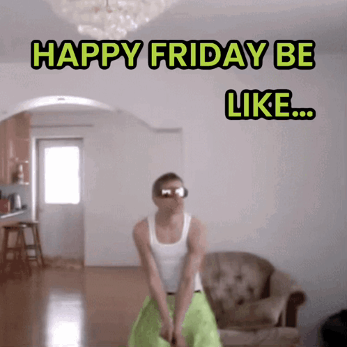 Fun Friday Man In Green Pants GIF