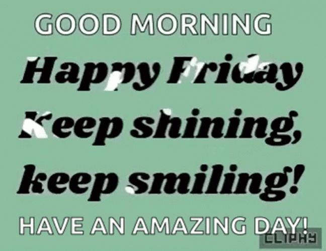 Funny Good Morning Happy Friday GIF