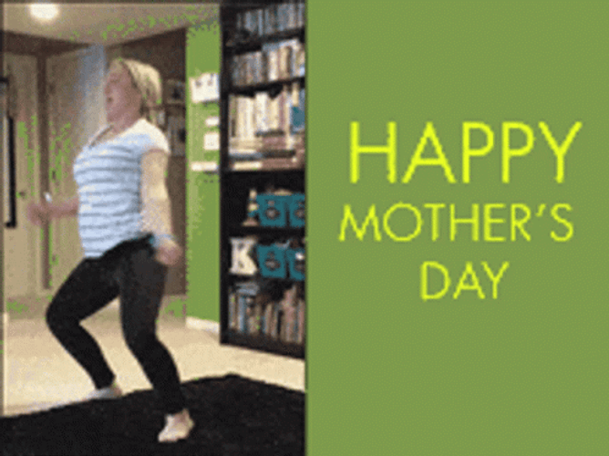 Funny Mothers Day Dancing Mother GIF