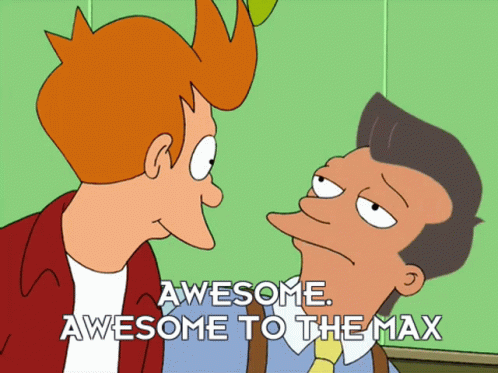 Futurama Awesome To The Max GIF