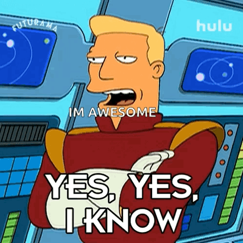 Futurama Character Saying Yes Yes I Know