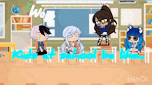 Gacha Inside Classroom Be Like GIF