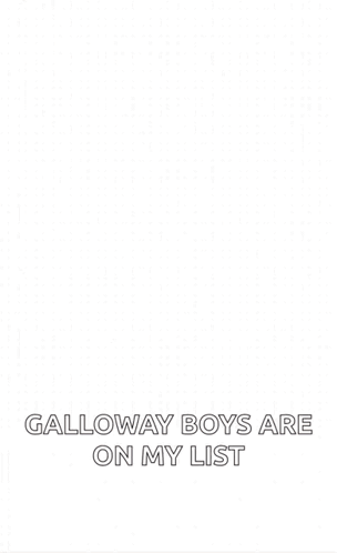 Galloway Boys Are On My List GIF