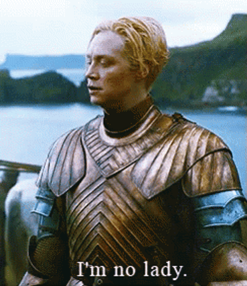 Game Of Thrones Brienne Says I'm No Lady GIF