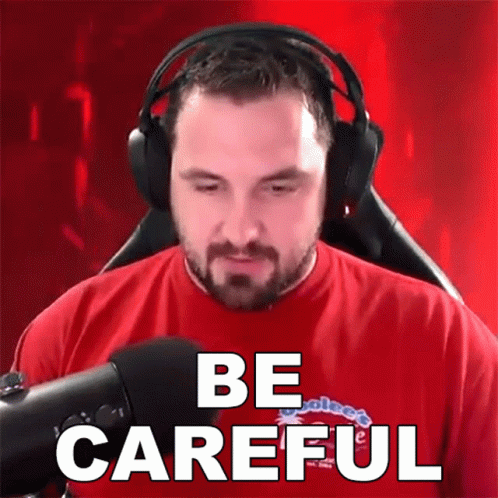 Gamer Says Be Careful GIF