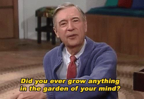 Garden Of Your Mind Mr Rogers GIF