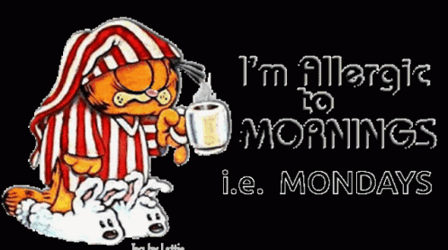 Garfield Holding Coffee Saying I'm Allergic To Mornings GIF