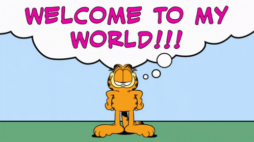 Garfield Says Welcome to My World in Thought Bubble