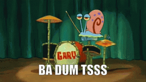 Gary The Snail Plays Drums Ba Dum Tsss GIF