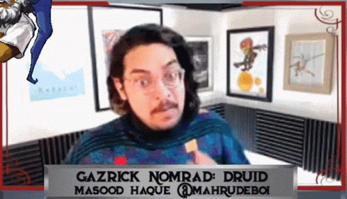 Gazrick Nomrad Druid Masood Haque