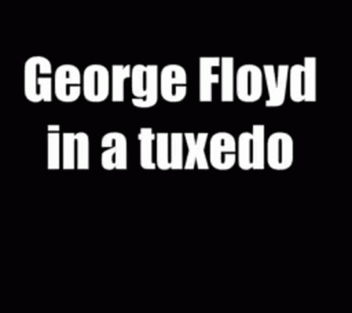 George Floyd In Tuxedo GIF