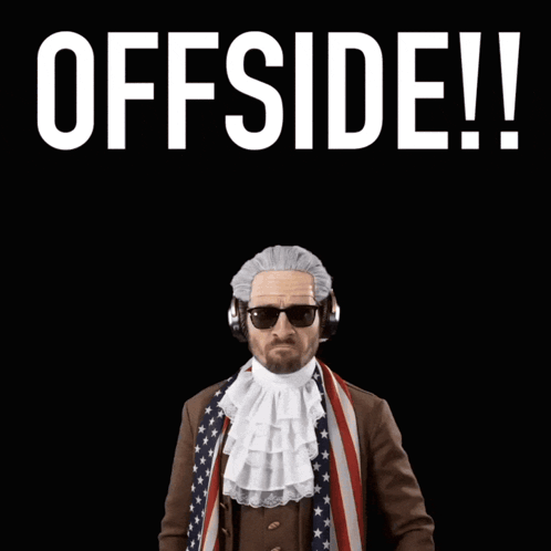 George Washington Holding Flamethrower Saying Offside