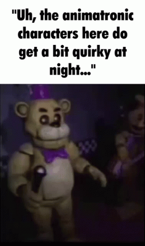 Get A Bit Quirky Night Freddy Fazbear Meme GIF