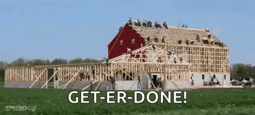 Get Er Done Amish Barn Building GIF
