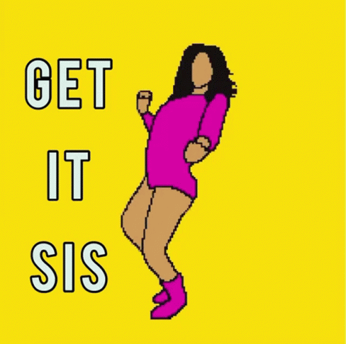 Get It Sis Animation GIF