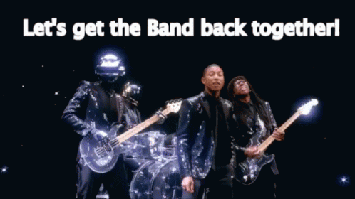 Get Lucky We're Getting The Band Back Together GIF