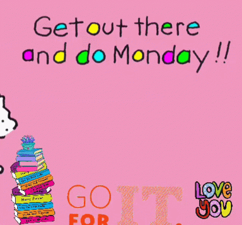 Get Out There It's A Marvelous Monday GIF