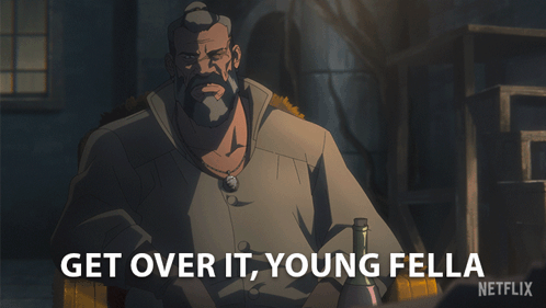 Get Over It Young Fella GIF