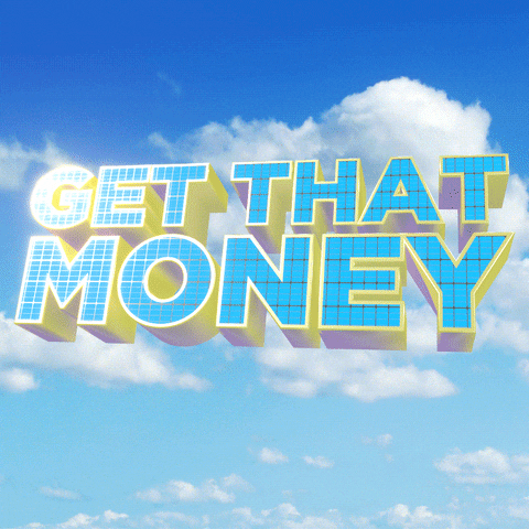Get That Shiny Money GIF