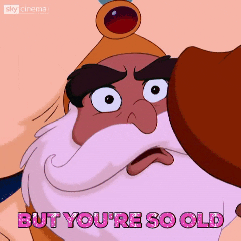 Getting Old You're So Old Aladdin GIF