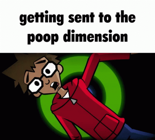 Getting Sent To The Poop Dimension Meme GIF