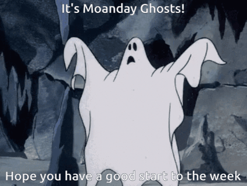 Ghost Saying Moanday Ghosts