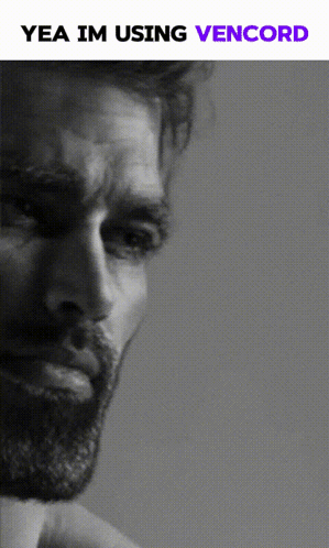 Gigachad Yeah Im Using Vencord GIF