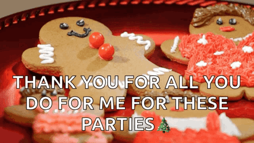 Gingerbread Cookies On A Plate With The Words Thank You For All You Do For Me For These Parties Below Them GIF