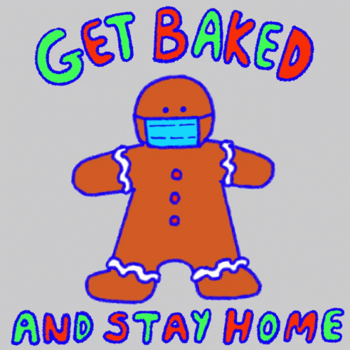 Gingerbread Man Mask Get Baked and Stay Home
