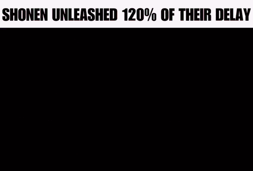 Girl and Man Shonen Unleashed 120 Percent Delay