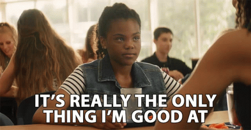Girl at Table Saying It's Really the Only Thing I'm Good At
