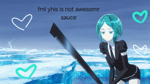Girl Holding Saw FML Yhis Is Not Awesomer Sauce GIF