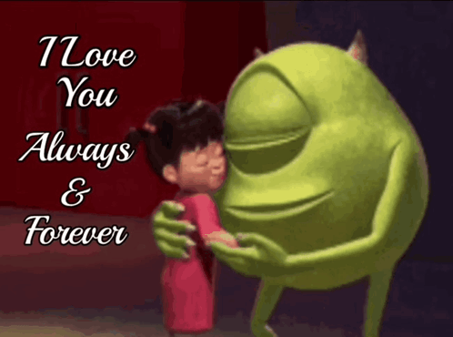 Girl Hugging Green Monster Saying I Love You Always & Forever